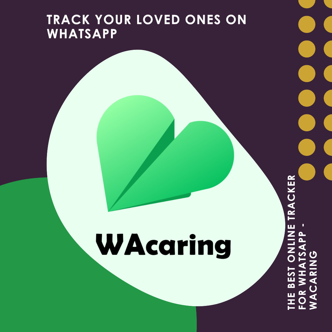 TRACK YOUR LOVED ONES ONWHATSAPP